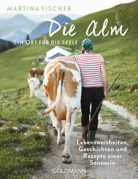 Cover: Die Alm - Ein Ort für die Seele