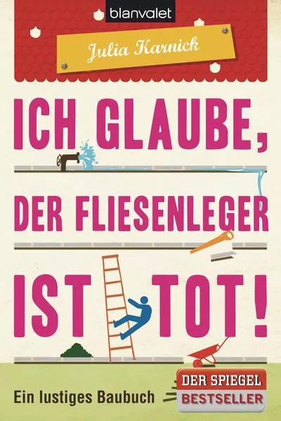 Cover: Ich glaube, der Fliesenleger ist tot!