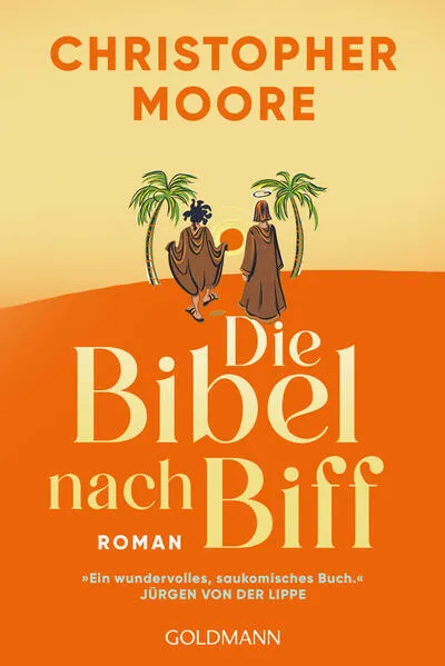 Die Bibel nach Biff - Die wilden Jugendjahre von Jesus, erzählt von seinem besten Freund