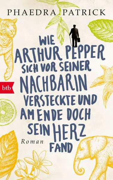 Cover: Wie Arthur Pepper sich vor seiner Nachbarin versteckte und am Ende doch sein Herz fand