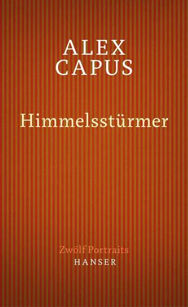 Cover: Himmelsstürmer. Zwölf Portraits