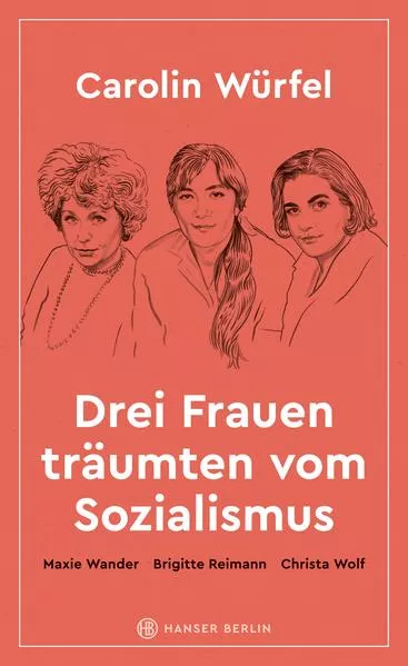 Cover: Drei Frauen träumten vom Sozialismus
