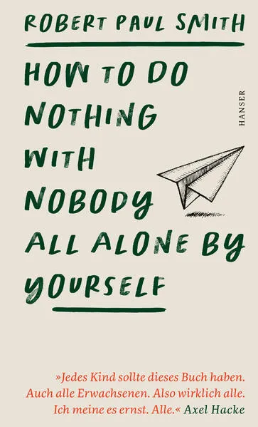 How to Do Nothing with Nobody All Alone by Yourself