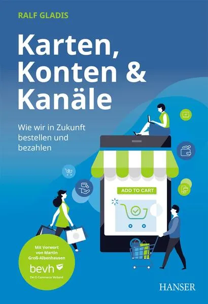 Cover: Karten, Konten und Kanäle: Wie wir in Zukunft bestellen und bezahlen