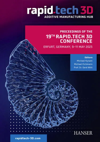 Proceedings of the 19th Rapid.Tech 3D Conference Erfurt, Germany, 9–11 May 2023