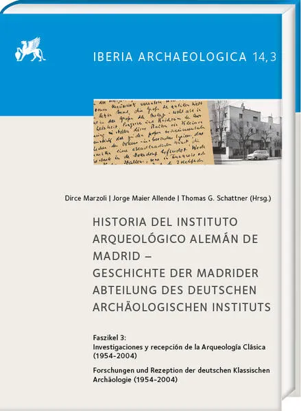 Cover: Historia del Instituto Arqueológico Alemán de Madrid.Geschichte der Madrider Abteilung des Deutschen Archäologischen Instituts