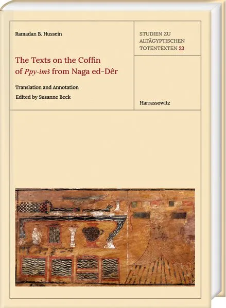 The Texts on the Coffin of "Pepy-ἰmA" from Naga ed-Dêr