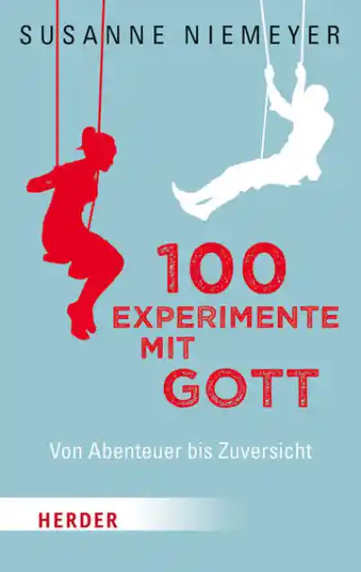Cover: 100 Experimente mit Gott