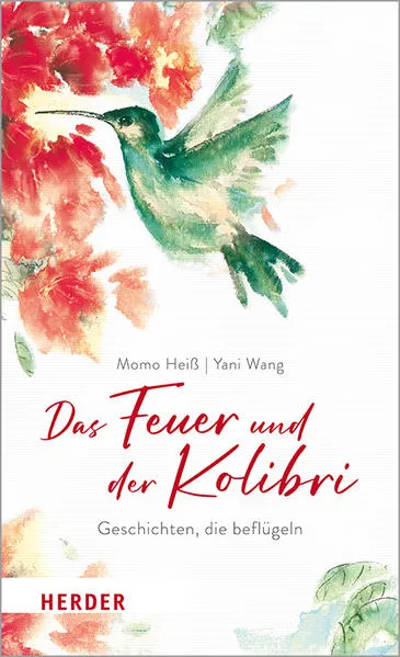 Cover: Das Feuer und der Kolibri