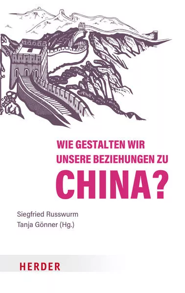 Cover: Wie gestalten wir unsere Beziehungen zu China?