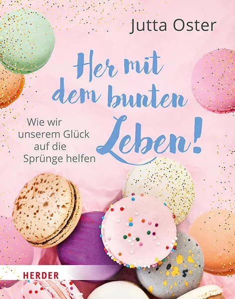 Cover: Her mit dem bunten Leben!