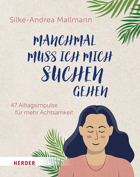 Cover: Manchmal muss ich mich suchen gehen