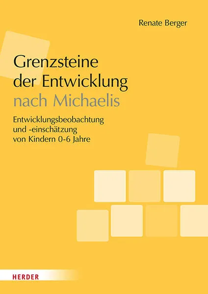 Grenzsteine der Entwicklung nach Michaelis. Manual
