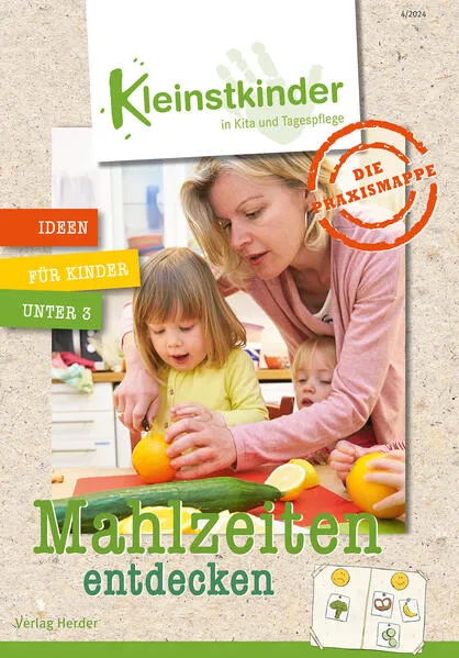 Cover: Die Praxismappe: Mahlzeiten entdecken