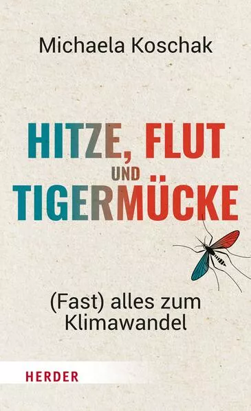 Hitze, Flut und Tigermücke</a>