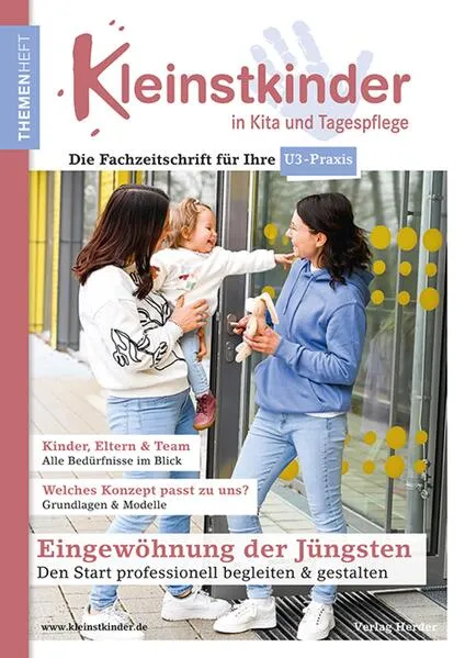 Eingewöhnung der Jüngsten - Den Start professionell begleiten & gestalten