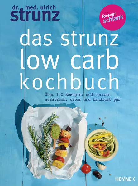 Cover: Das Strunz-Low-Carb-Kochbuch