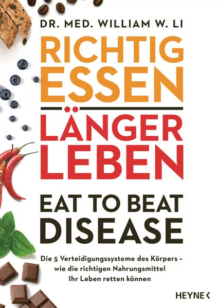 Cover: Richtig essen, länger leben – Eat to Beat Disease