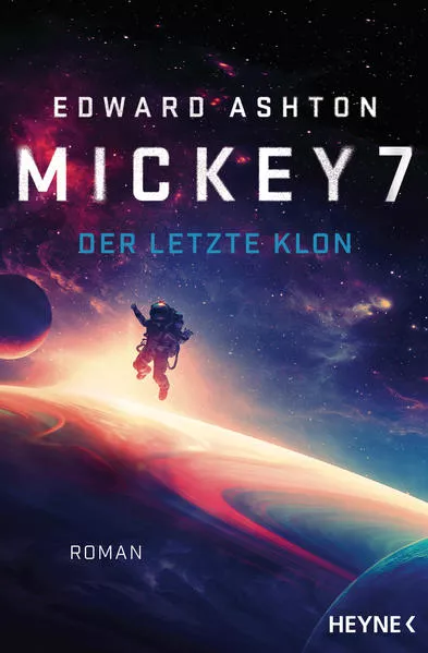 Cover: Mickey 7 – Der letzte Klon