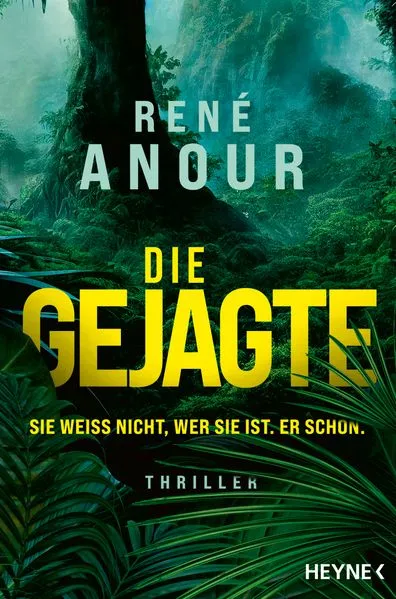 Cover: Die Gejagte - Sie weiß nicht, wer sie ist. Er schon.