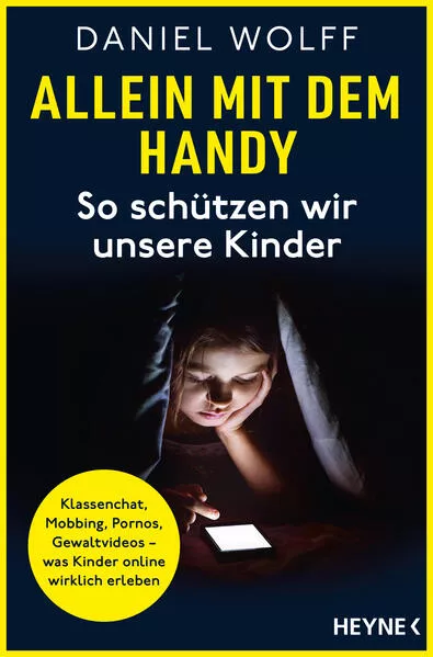 Cover: Allein mit dem Handy: So schützen wir unsere Kinder