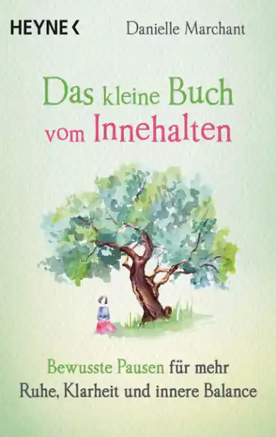 Cover: Das kleine Buch vom Innehalten