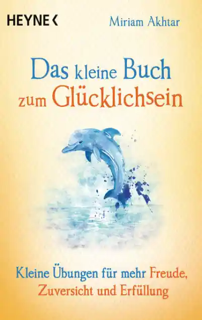 Cover: Das kleine Buch zum Glücklichsein