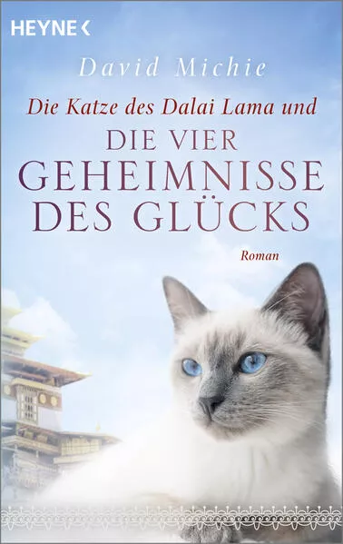 Cover: Die Katze des Dalai Lama und die vier Geheimnisse des Glücks