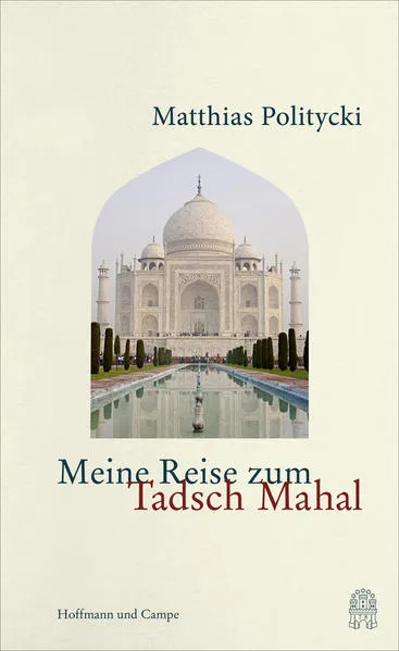 Cover: Meine Reise zum Tadsch Mahal