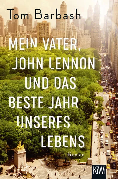 Cover: Mein Vater, John Lennon und das beste Jahr unseres Lebens