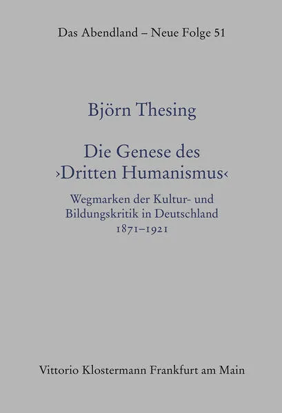 Die Genese des „Dritten Humanismus"