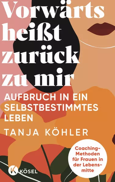 9783466348107: Lesung mit Tanja Köhler: Vorwärts heißt zurück zu mir