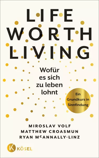 Life Worth Living – Wofür es sich zu leben lohnt</a>