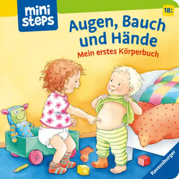 Augen, Bauch und Hände: Körperbuch ab 18 Monate, Pappbilderbuch