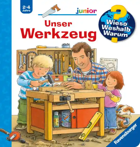 Cover: Wieso? Weshalb? Warum? junior, Band 40: Unser Werkzeug