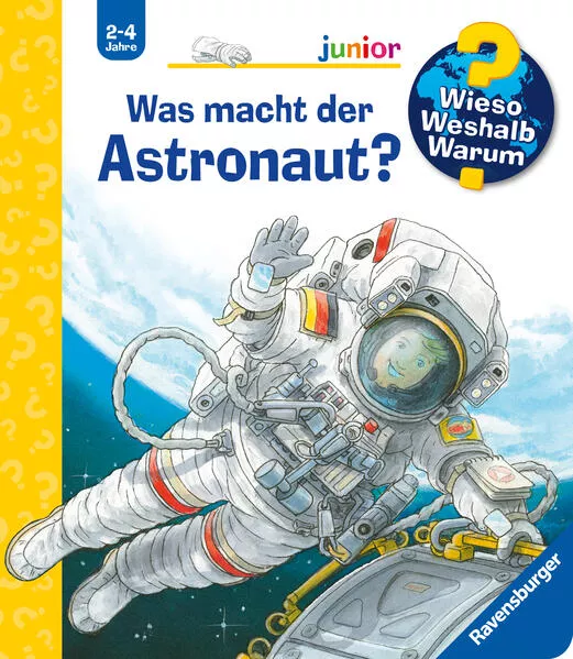 Cover: Wieso? Weshalb? Warum? junior, Band 67: Was macht der Astronaut?