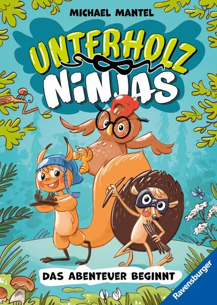 Unterholz-Ninjas, Band 1: Das Abenteuer beginnt (tierisch witziges Waldabenteuer ab 8 Jahre)</a>