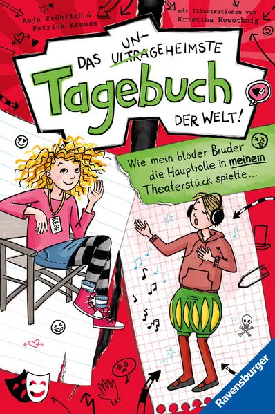 Cover: Das ungeheimste Tagebuch der Welt!, Band 4: Wie mein blöder Bruder die Hauptrolle in meinem Theaterstück spielte ...