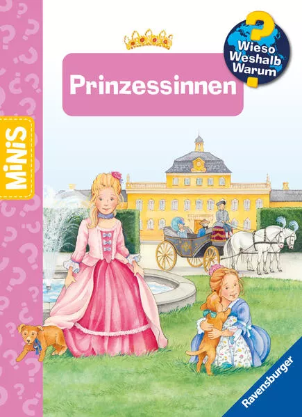 Cover: Ravensburger Minis: Wieso? Weshalb? Warum? Prinzessinnen