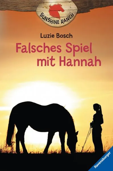 Cover: Sunshine Ranch, Band 3 - Falsches Spiel mit Hannah