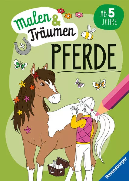 Cover: Ravensburger Pferde - malen und träumen - 24 Ausmalbilder für Kinder ab 6 Jahren - Motive für Pferde-Fans zum Entspannen