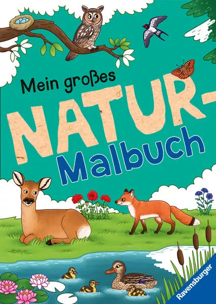 Cover: Ravensburger Mein großes Natur-Malbuch - heimische Waldtiere, Meerestiere, Vögel und Pflanzen zum Ausmalen und spannenden Fakten