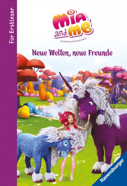 Cover: Mia and me: Neue Welten, neue Freunde - für Erstleser