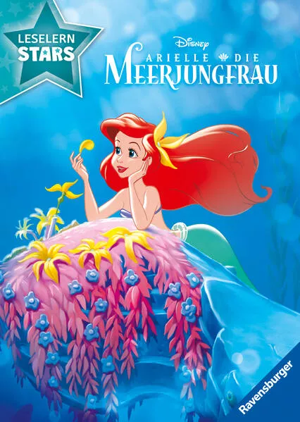 Cover: Disney: Arielle die Meerjungfrau - Lesen lernen mit den Leselernstars - Erstlesebuch - Kinder ab 6 Jahren - Lesen üben 1. Klasse