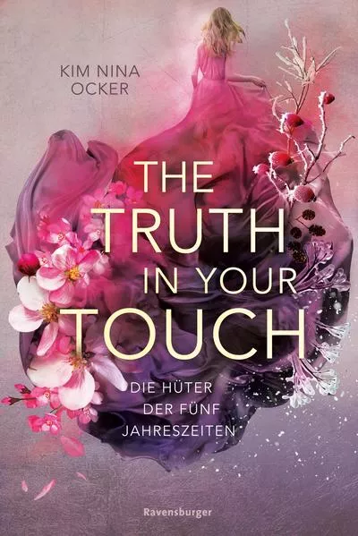 Cover: Die Hüter der fünf Jahreszeiten, Band 2: The Truth in Your Touch (Romantische Fantasy - So aufwühlend wie der Herbstwind, so unvergesslich wie ein Sommerabend.)