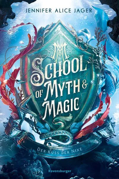 Cover: School of Myth & Magic, Band 1: Der Kuss der Nixe