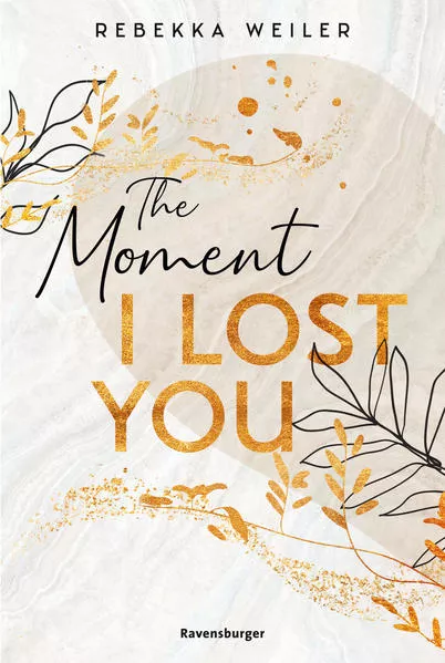 Cover: The Moment I Lost You - Lost-Moments-Reihe, Band 1 (Intensive New-Adult-Romance, die unter die Haut geht)