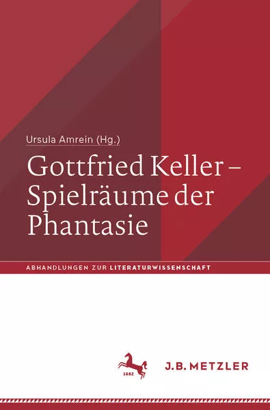 Cover: Gottfried Keller – Spielräume der Phantasie