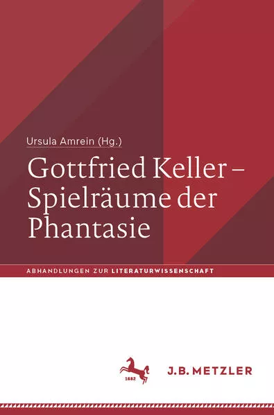 Gottfried Keller – Spielräume der Phantasie</a>