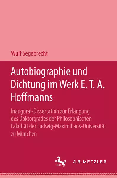 Autobiographie und Dichtung im werk E.T.A. Hoffmanns